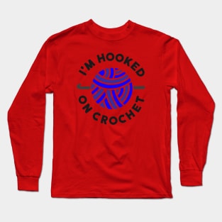 Hooked on Crochet Long Sleeve T-Shirt